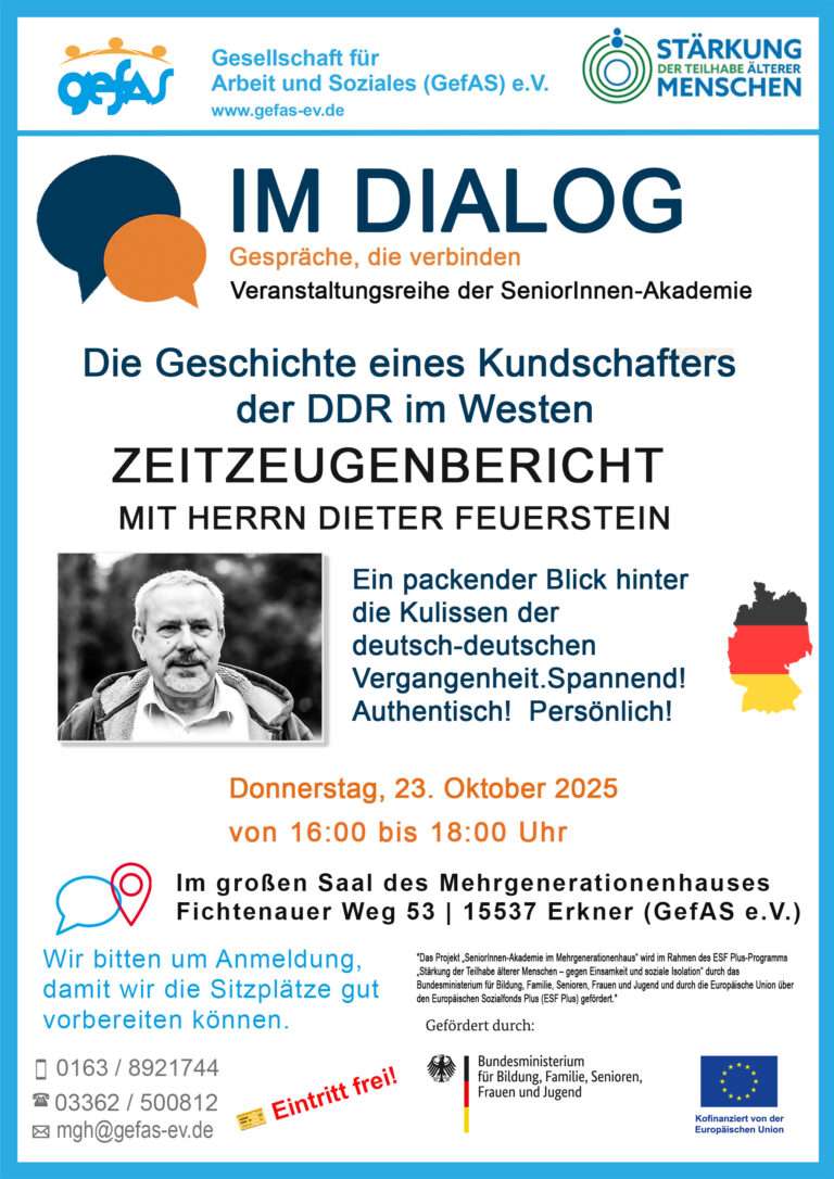 Im Dialog“ – Die Geschichte eines Kundschafters der DDR im Westen , Donnerstag, 23. Oktober 2025 – 16:00 Uhr, Im großen Saal des Mehrgenerationenhauses Fichtenauer Weg 53 | 15537 Erkner (GefAS e.V.)
